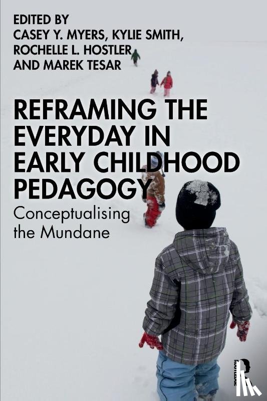  - Reframing the Everyday in Early Childhood Pedagogy