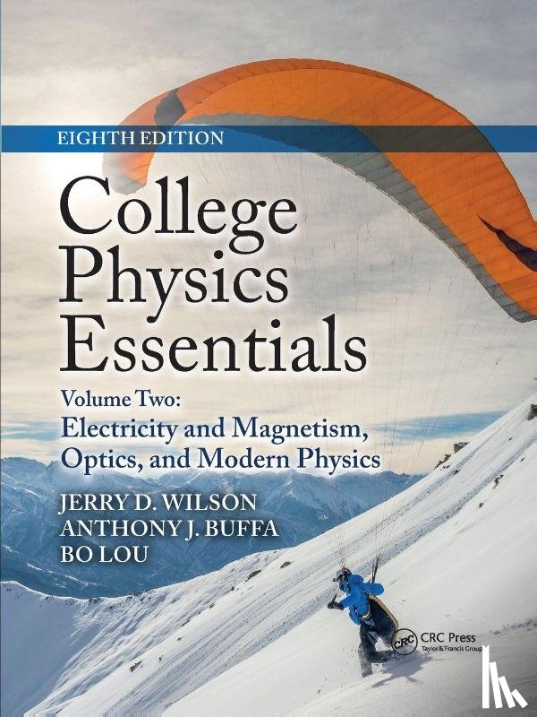 Wilson, Jerry D. (Lander University, Buffa, Anthony J. (California Polytechnic State University, Lou, Bo (Ferris State University - College Physics Essentials, Eighth Edition