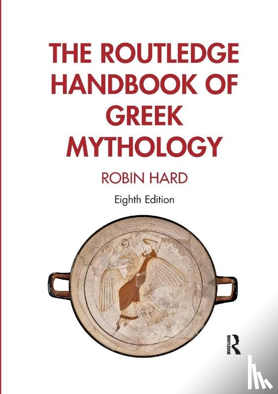Hard, Robin - The Routledge Handbook of Greek Mythology