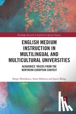 Henriksen, Birgit (University of Copenhagen, Holmen, Anne (University of Copenhagen, Kling, Joyce (University of Copenhagen - English Medium Instruction in Multilingual and Multicultural Universities