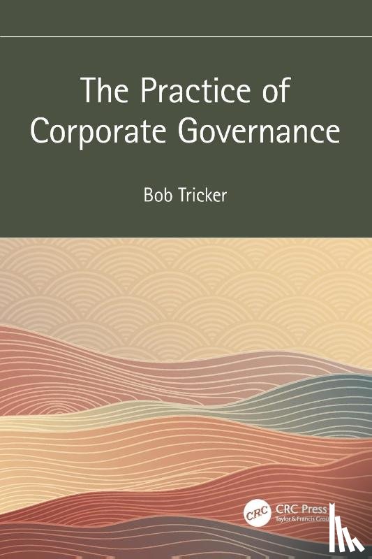 Tricker, Bob - The Practice of Corporate Governance