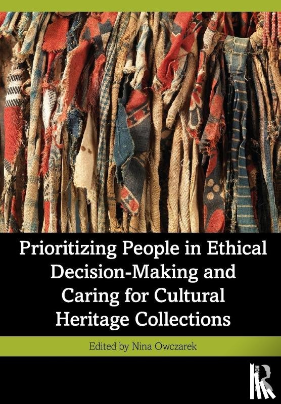 - Prioritizing People in Ethical Decision-Making and Caring for Cultural Heritage Collections
