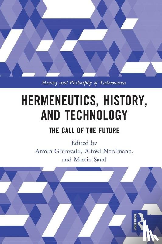  - Hermeneutics, History, and Technology
