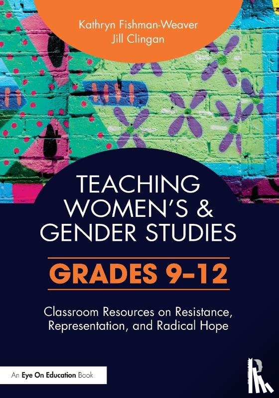 Fishman-Weaver, Kathryn (University of Missouri, Clingan, Jill - Teaching Women's and Gender Studies