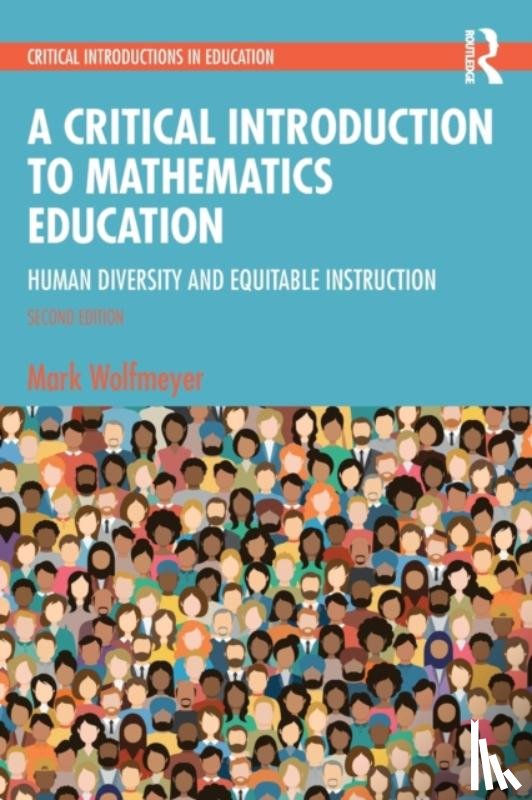 Wolfmeyer, Mark (Kutztown University of Pennsylvania) - A Critical Introduction to Mathematics Education