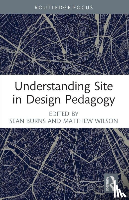  - Understanding Site in Design Pedagogy