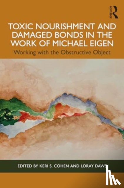  - Toxic Nourishment and Damaged Bonds in the Work of Michael Eigen