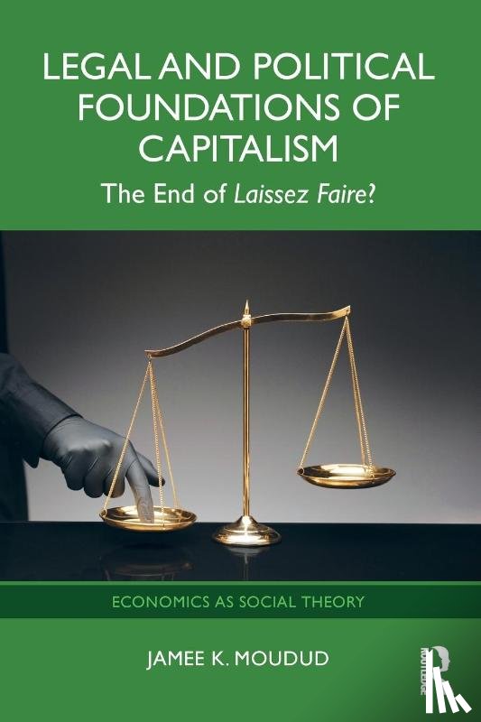 Moudud, Jamee K. - Legal and Political Foundations of Capitalism