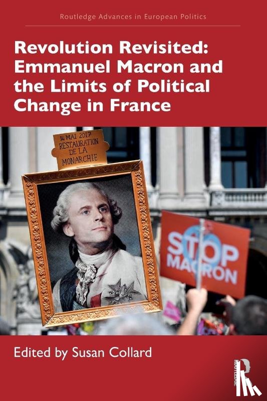  - Revolution Revisited: Emmanuel Macron and the Limits of Political Change in France