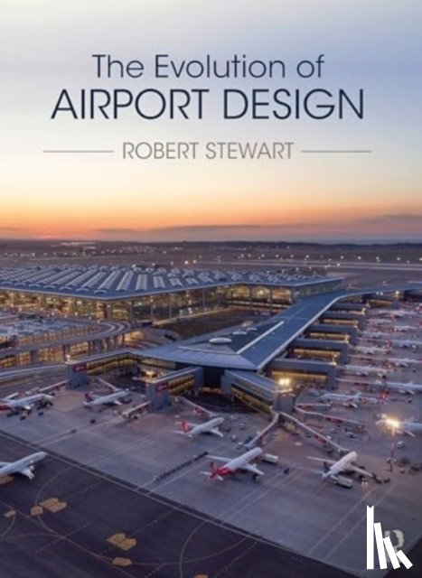 Stewart, Robert - The Evolution of Airport Design