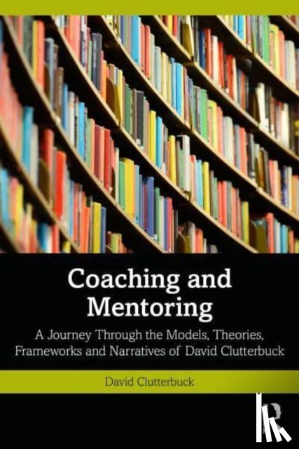 Clutterbuck, David - Coaching and Mentoring