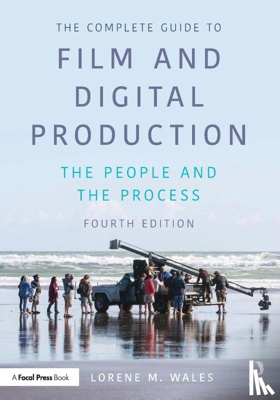 Wales, Lorene (Liberty - The Complete Guide to Film and Digital Production