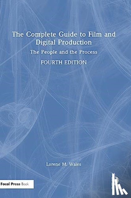 Wales, Lorene (Liberty - The Complete Guide to Film and Digital Production