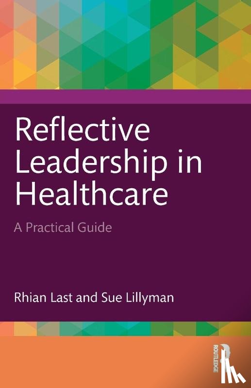 Last, Rhian, Lillyman, Sue - Reflective Leadership in Healthcare