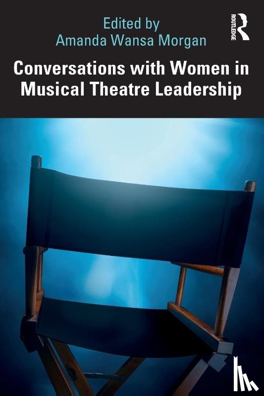  - Conversations with Women in Musical Theatre Leadership
