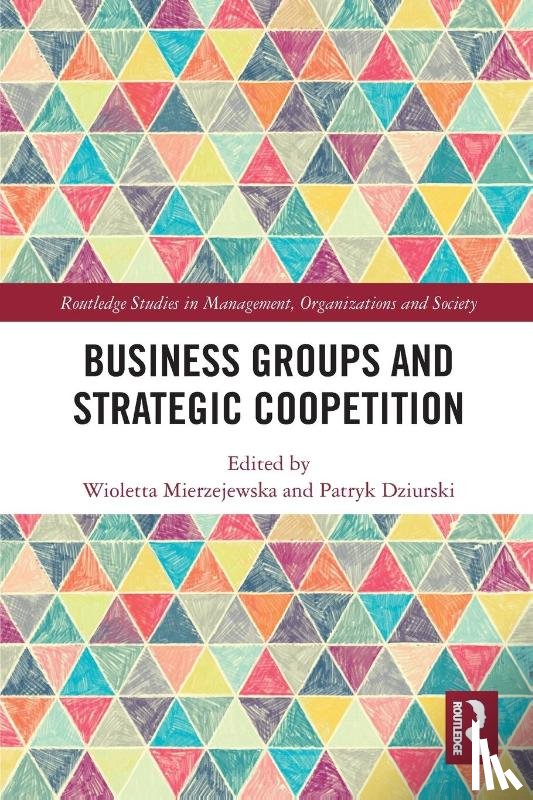  - Business Groups and Strategic Coopetition