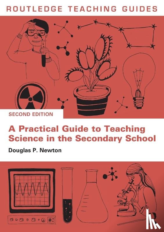 Newton, Douglas P. (University of Durham - A Practical Guide to Teaching Science in the Secondary School