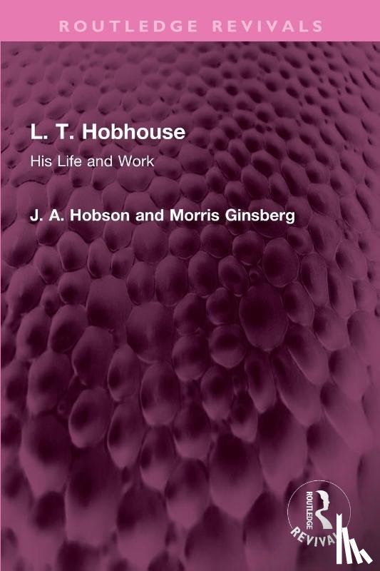 Hobson, J. A., Ginsberg, Morris - L. T. Hobhouse