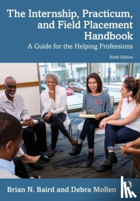 Baird, Brian N. (Antioch University, Mollen, Debra - The Internship, Practicum, and Field Placement Handbook