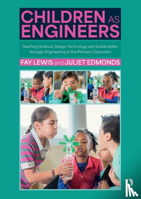 Lewis, Fay, Edmonds, Juliet - Children as Engineers