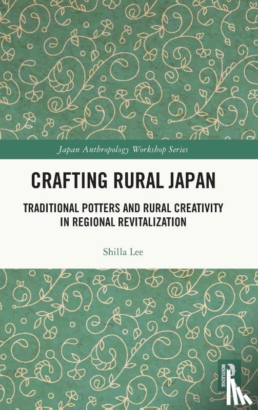 Lee, Shilla - Crafting Rural Japan
