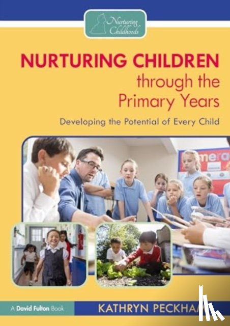 Peckham, Kathryn - Nurturing Children through the Primary Years