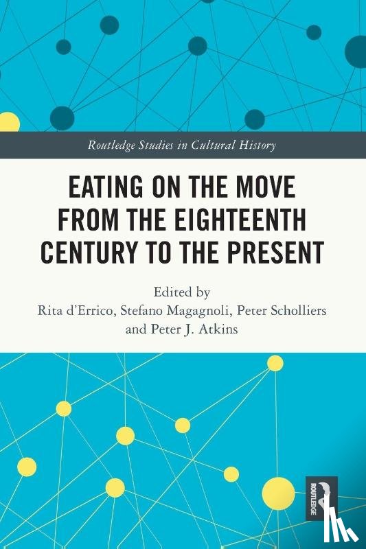  - Eating on the Move from the Eighteenth Century to the Present