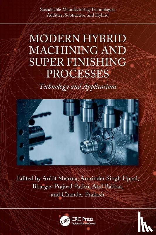  - Modern Hybrid Machining and Super Finishing Processes