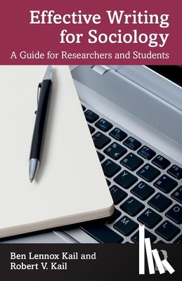 Kail, Ben, Kail, Robert - Effective Writing for Sociology
