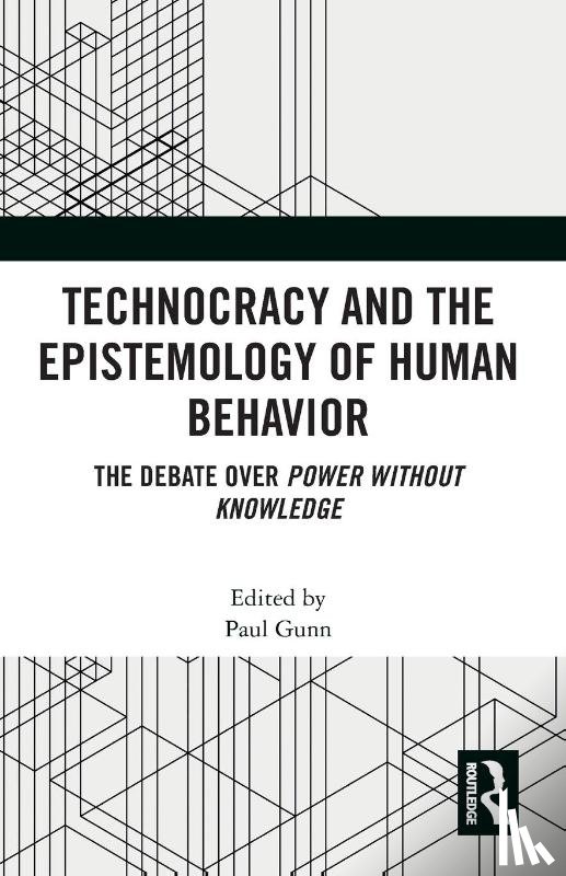  - Technocracy and the Epistemology of Human Behavior