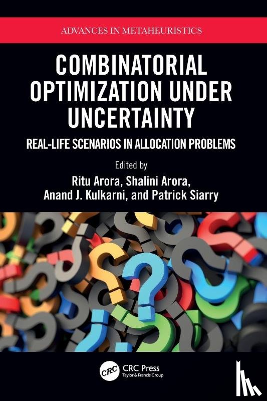  - Combinatorial Optimization Under Uncertainty
