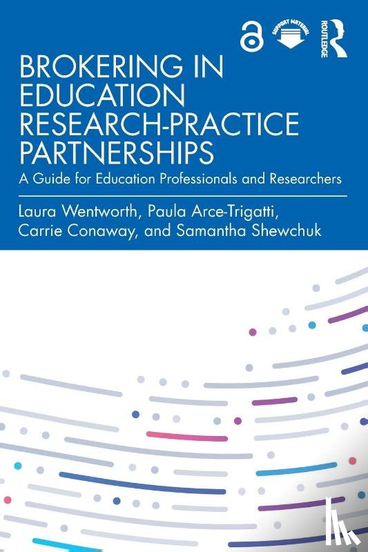Wentworth, Laura, Arce-Trigatti, Paula, Conaway, Carrie, Shewchuk, Samantha - Brokering in Education Research-Practice Partnerships