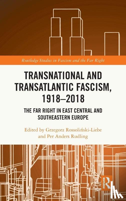  - Transnational and Transatlantic Fascism, 1918–2018