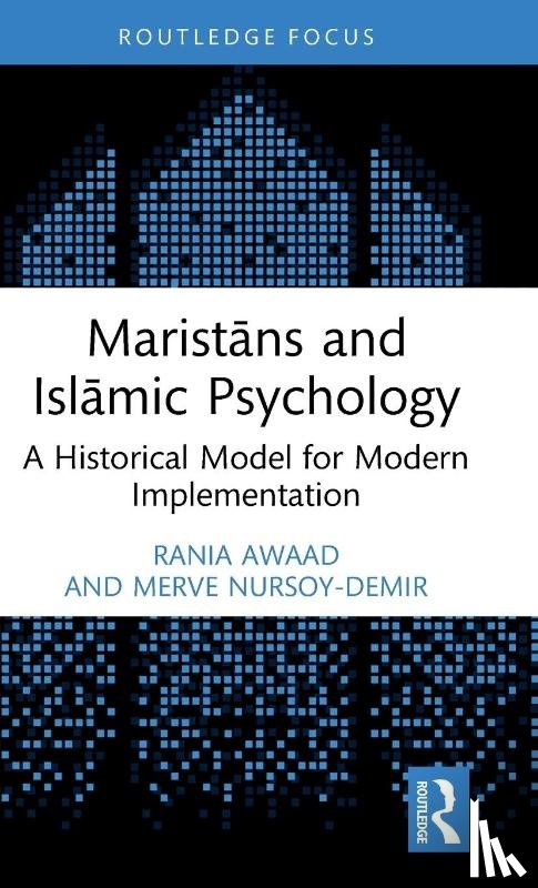 Awaad, Rania, Nursoy-Demir, Merve - Maristans and Islamic Psychology