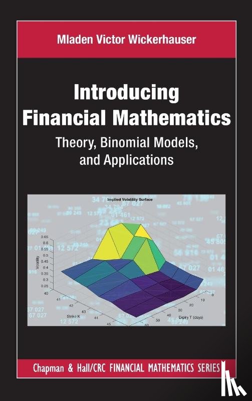 Wickerhauser, Mladen Victor - Introducing Financial Mathematics