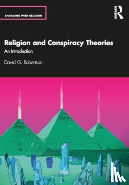 Robertson, David G. - Religion and Conspiracy Theories