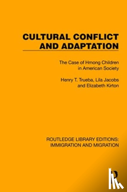Trueba, Henry T., Jacobs, Lila, Kirton, Elizabeth - Cultural Conflict and Adaptation