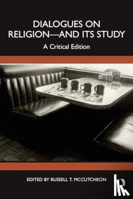 McCutcheon, Russell T. (University of Alabama - Dialogues on Religion—and its Study