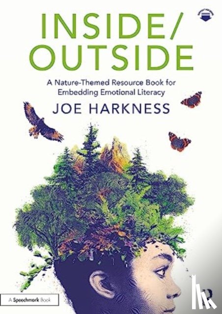 Harkness, Joe - Inside/Outside: A Nature-Themed Resource Book for Embedding Emotional Literacy