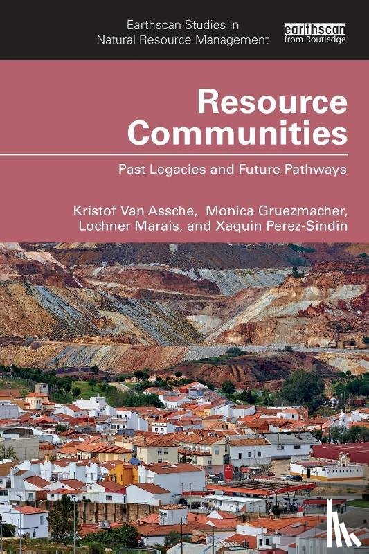 Van Assche, Kristof, Gruezmacher, Monica, Marais, Lochner (University of the Free State, South Africa), Perez-Sindin, Xaquin - Resource Communities