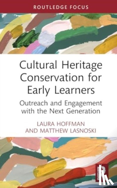 Chase, Ellen, Hoffman, Laura, Lasnoski, Matthew - Cultural Heritage Conservation for Early Learners