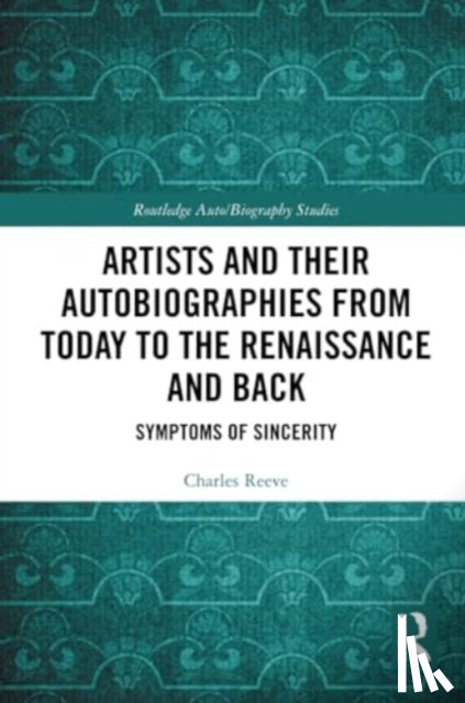 Reeve, Charles - Artists and Their Autobiographies from Today to the Renaissance and Back