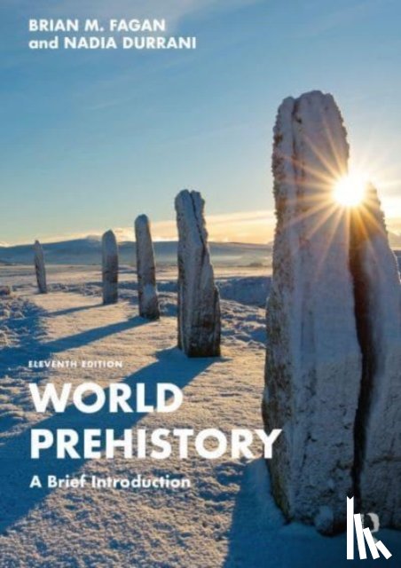 Fagan, Brian M. (University of California, Durrani, Nadia - World Prehistory