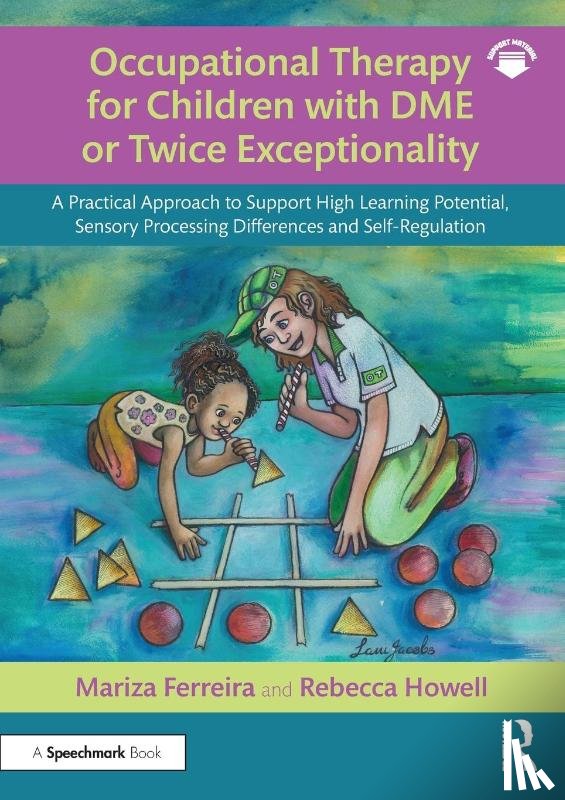 Ferreira, Mariza, Howell, Rebecca - Occupational Therapy for Children with DME or Twice Exceptionality