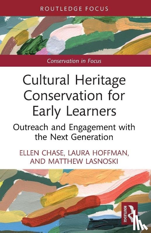 Chase, Ellen, Hoffman, Laura, Lasnoski, Matthew - Cultural Heritage Conservation for Early Learners