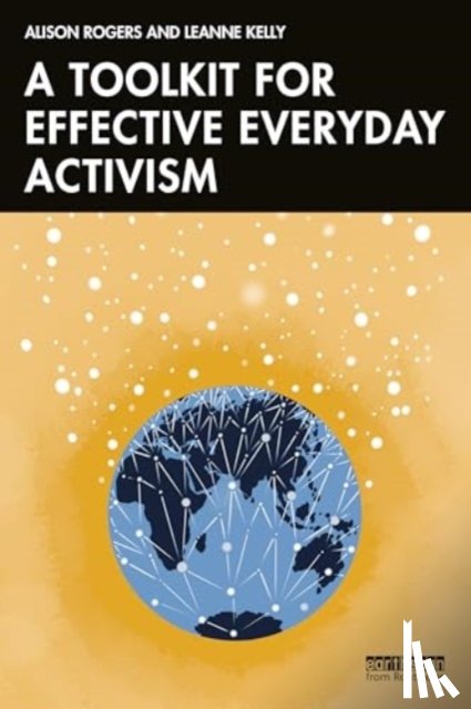 Rogers, Alison, Kelly, Leanne - A Toolkit for Effective Everyday Activism