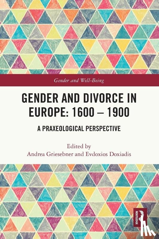  - Gender and Divorce in Europe: 1600 – 1900