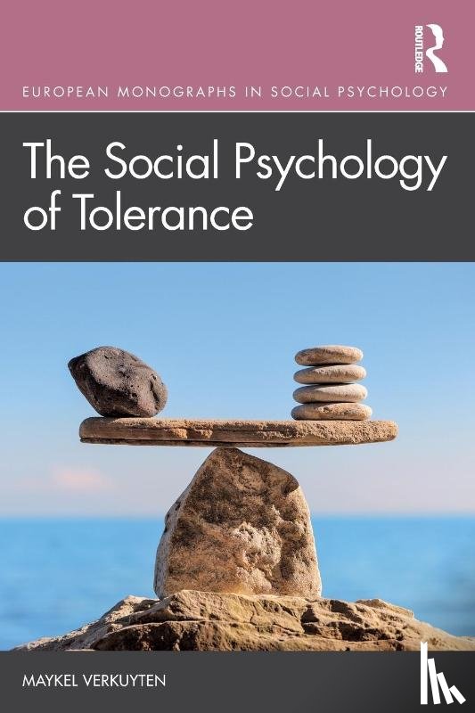 Verkuyten, Maykel - The Social Psychology of Tolerance