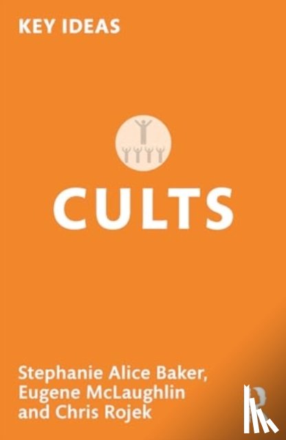 Baker, Stephanie Alice, McLaughlin, Eugene, Rojek, Chris (City University - Cults