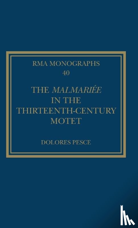 Pesce, Dolores - The Malmariee in the Thirteenth-Century Motet